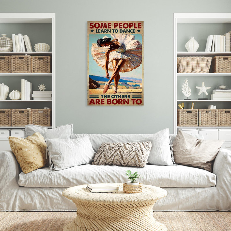 Leacross «Some People Learn To Dance Girl Ballet», impression sur toile, 11" W x 14" H x 1.25" D