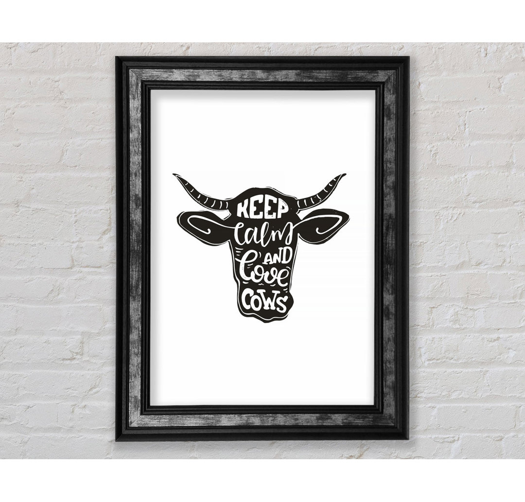 Keep Calm Love Cows - Einzelne Bilderrahmen Kunstdrucke