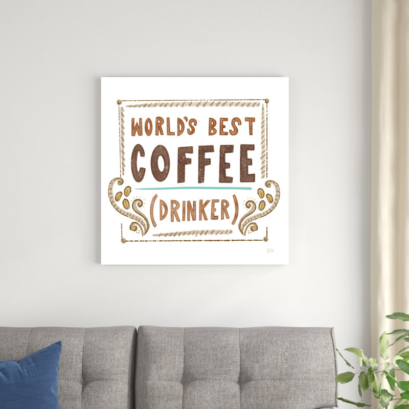 «Coffee Is Life II» par Melissa Averinos - Art textuel sur toile tendue, H 30 po x l 30 po