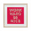 «Work Hard Be Nice», reproduction sous verre encadrée, design par Lish Creative-1315033315-1315033312