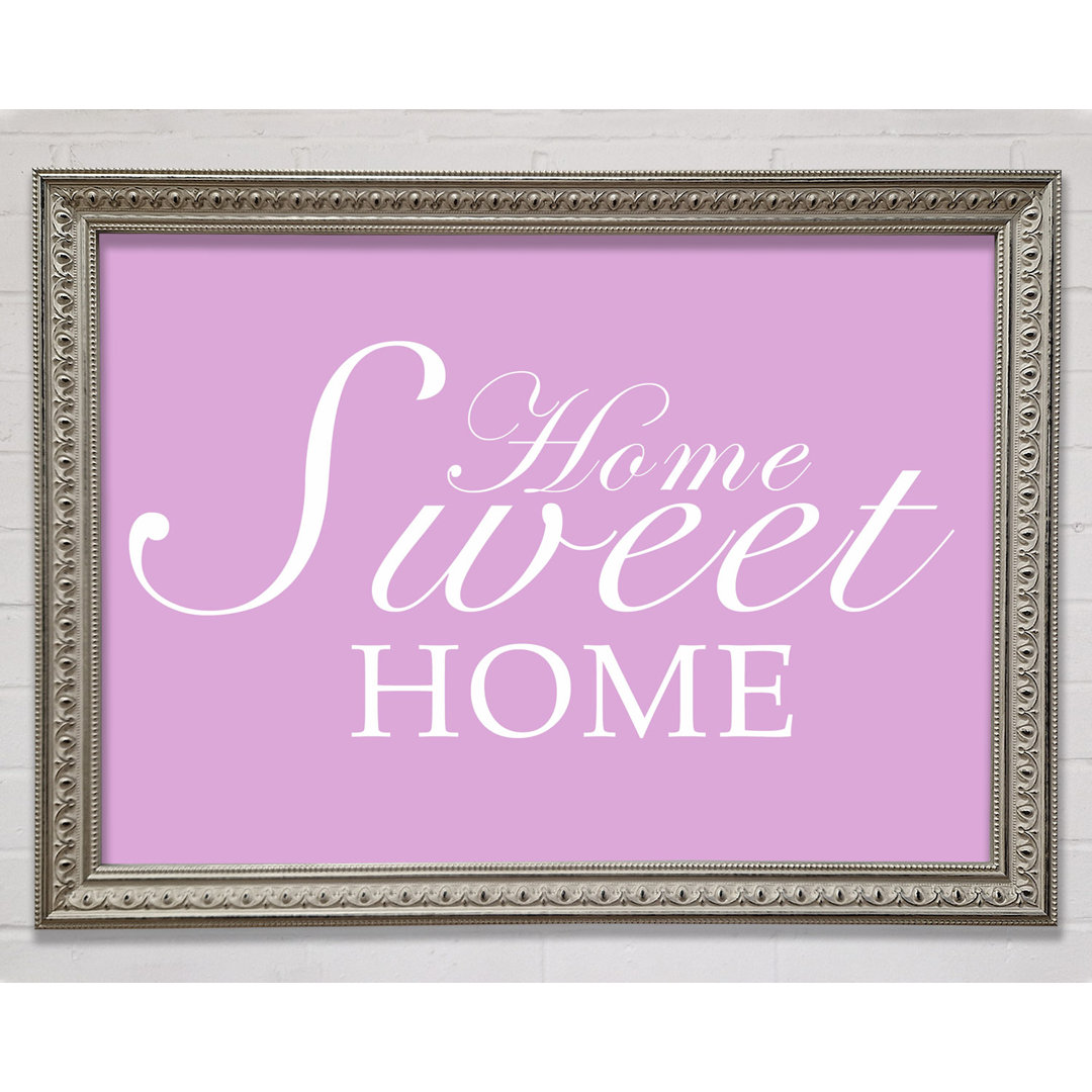 Home Quote Home Sweet Home Gerahmter Druck