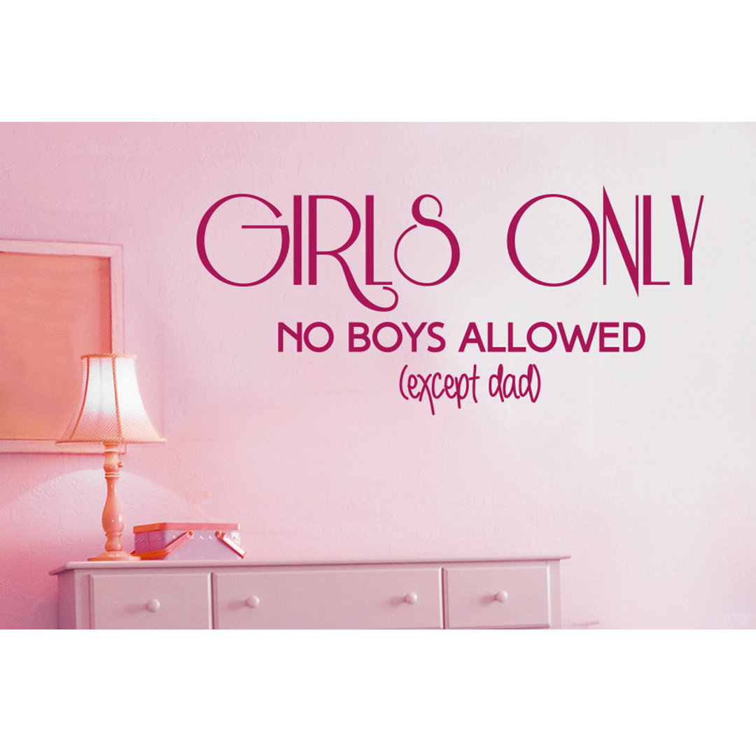 Girls Only No Boys Allowed Except Dad Wall Sticker