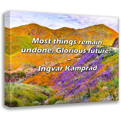Artsy Quote "Most things remain undone. Glorious future!" By Ingvar Kamprad Gallery Wrapped Canvas