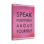Speak Positively - Wrapped Canvas Print-447202639