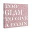 Too Glam Blush, Glam Sign - Art textuel pour chambre à coucher-71089989-71089988