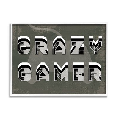 Crazy Gamer Quote