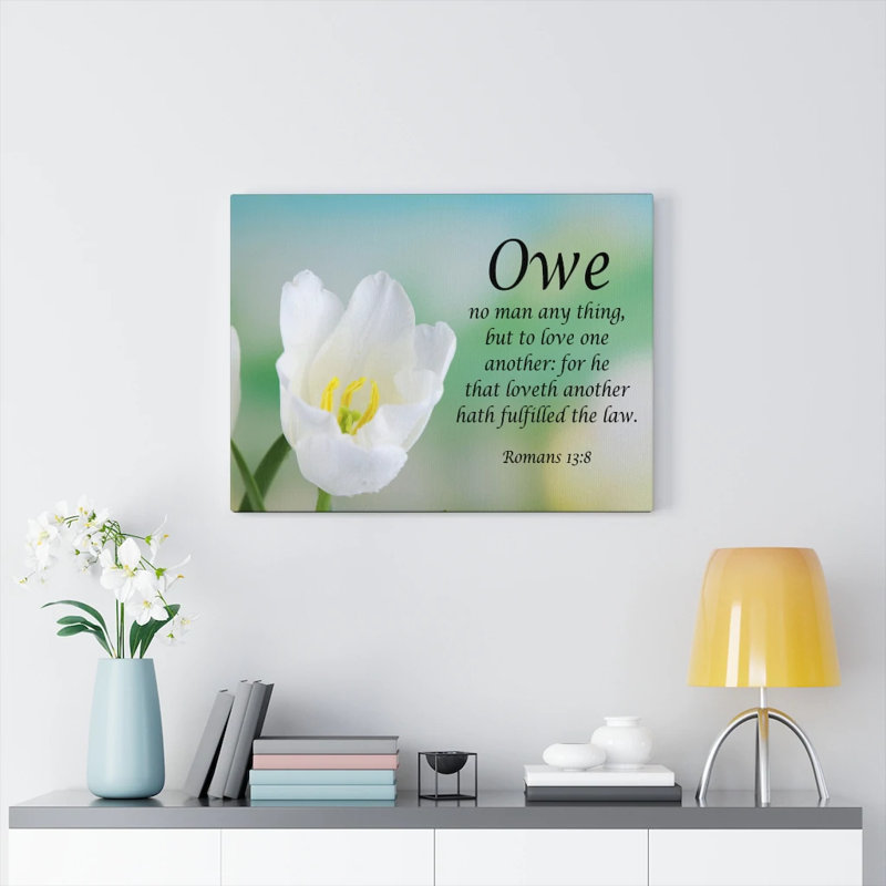 Owe No Man Romans 13: 8, H 12 po x l 16 po x P 1,25 po
