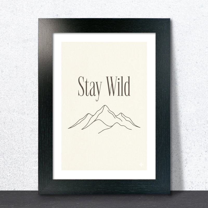 Framed Print Stay Wild Mountain Line Drawing Minimalist Wall Art - Print, 4 inch x 6 inch, Black