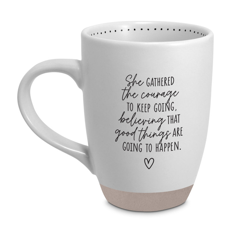 Mug Inspire She Gathered Courage 17Oz