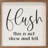 Flush This Is Not Show And Tell - blanc-191377016