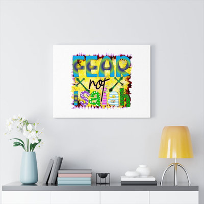 Fear Not Isaiah - Wrapped Canvas Print