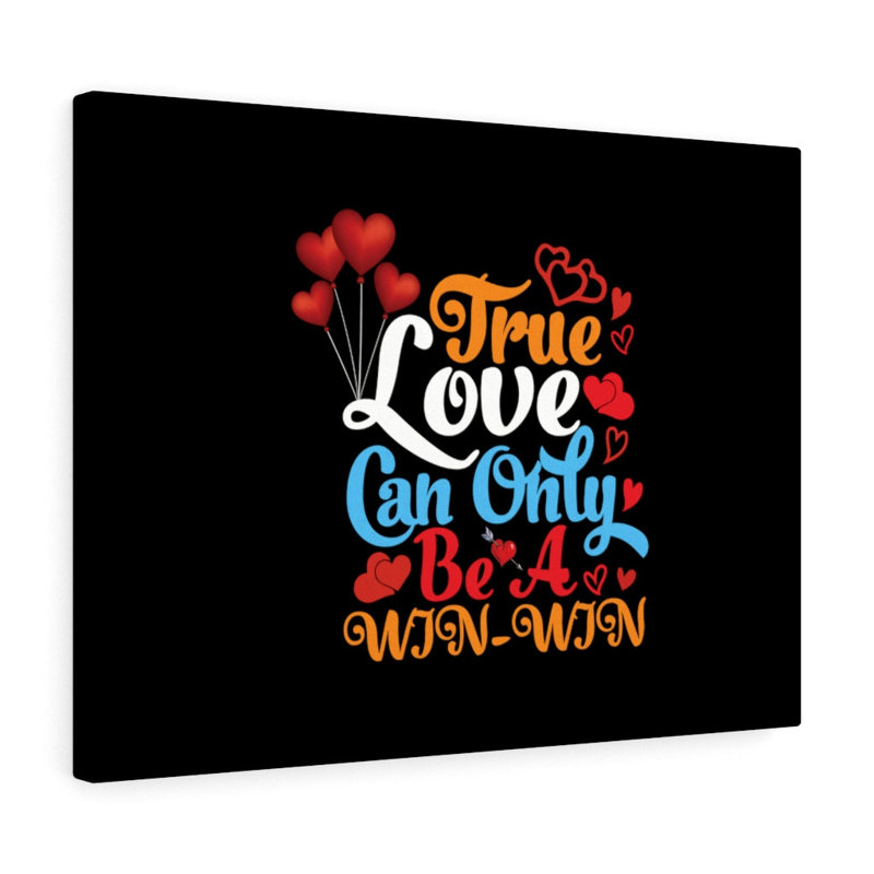 True Love Can Only Be - Wrapped Canvas Print, 28cm H x 36cm W