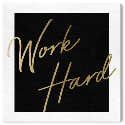 Work Hard Gold - art textuel