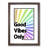Good Vibes Only Rainbow - Picture Frame Typography-62804709-62804711