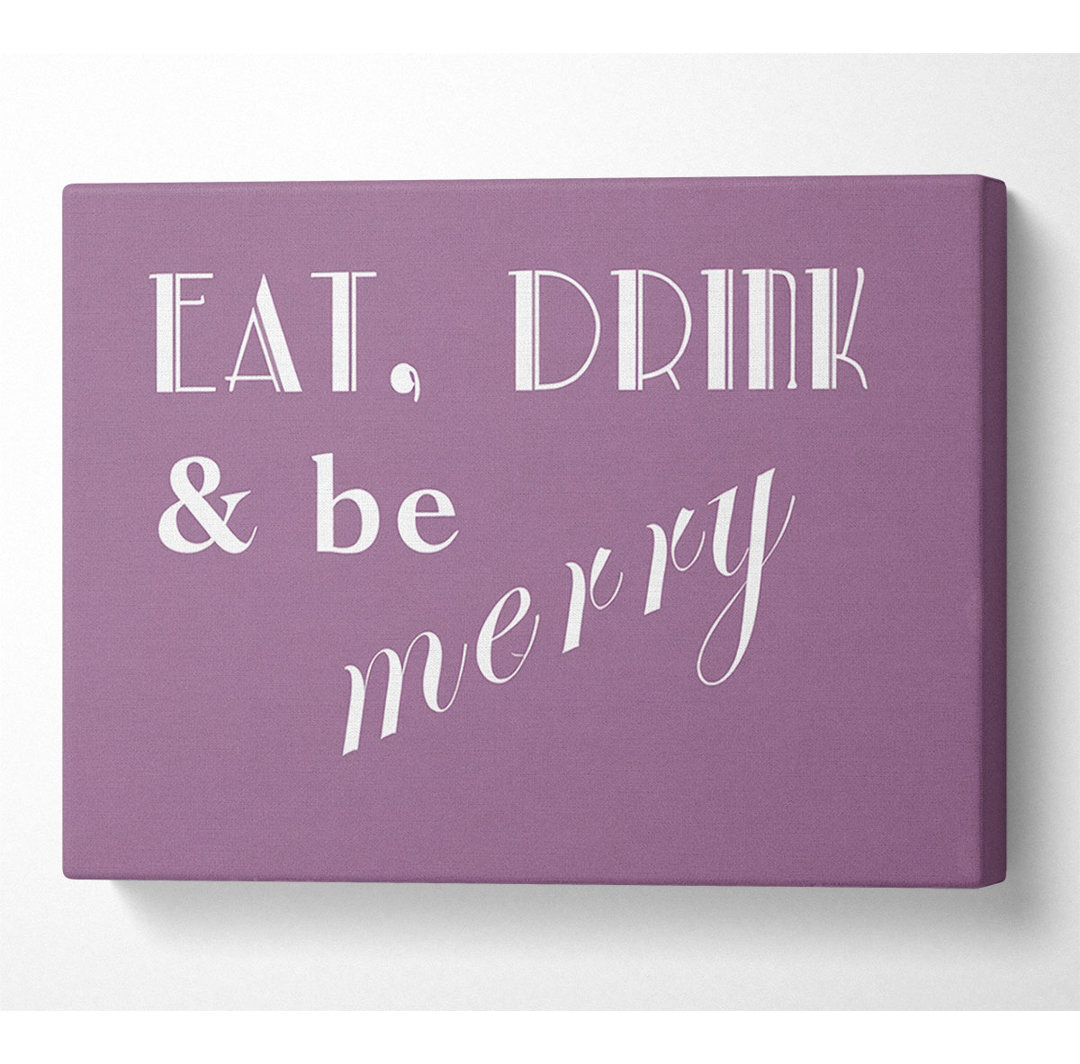 Küche Zitat Eat Drink And Be Merry Dusty Pink - Wrapped Canvas Typography