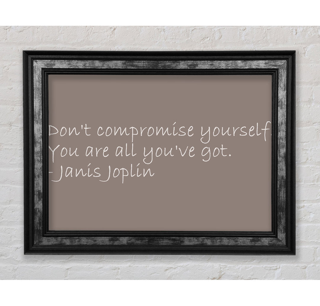 Lauderdale Famous Quote Janis Joplin Dont Compromise Yourself Pink Framed Print Wall Art