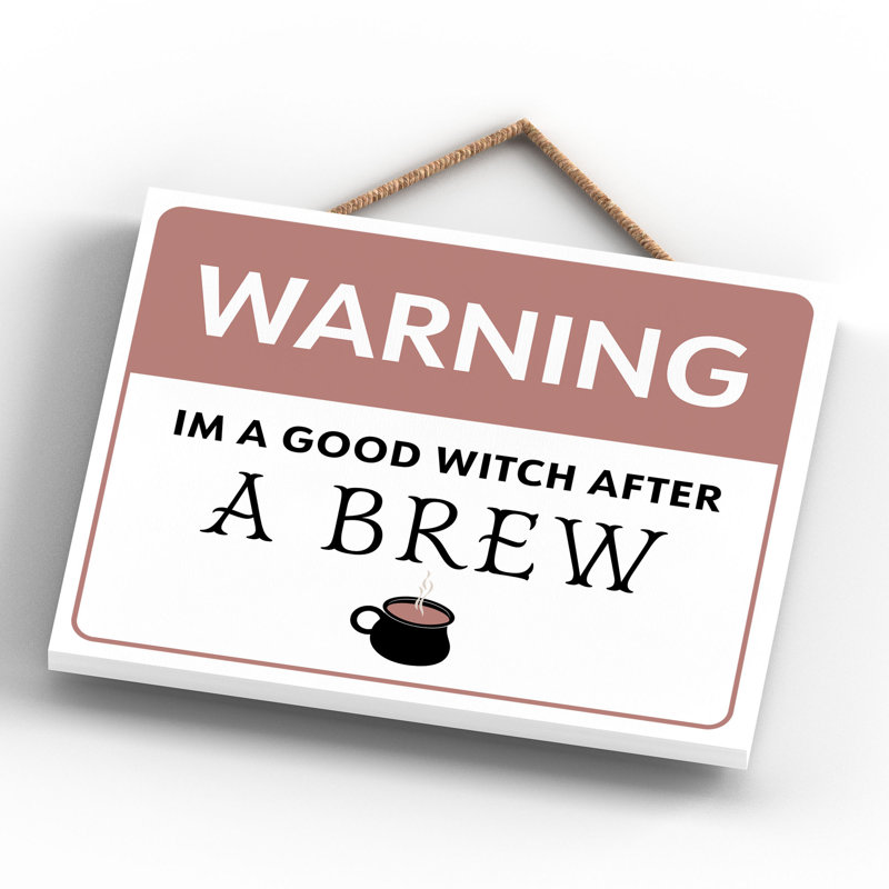 Warning Im a Good Wooden Plaque