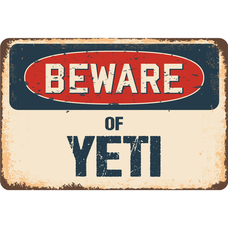 Beware of Yeti Sign, 18" H x 24" W x 0.1" D