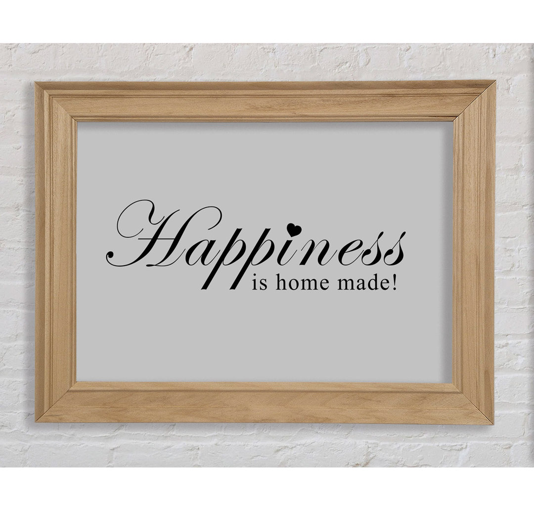 Happiness Is Home Made - Einzelne Bilderrahmen Kunstdrucke