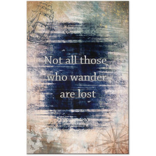 Not All Those Who Wander Are Lost - Print on Canvas