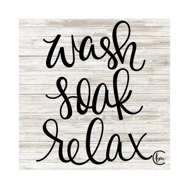 «Wash Soak Relax», art textuel sur toile tendue, H 12 po x l 12 po x P 0,75 po