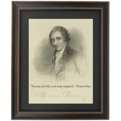 Thomas Paine, Portrait And Quote, "Tyranny, Like Hell, Is Not Easily Conquered."