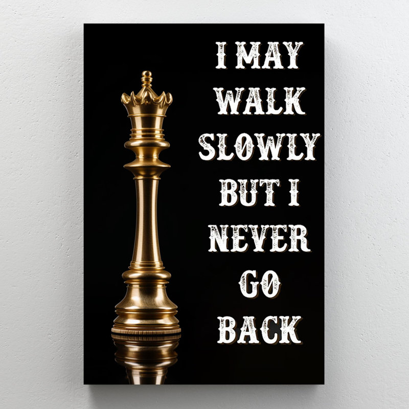 Chess I May Walk Slowly, H 20 po x l 16 po x P 1,25 po