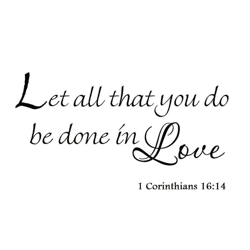 Adhésif décoratif «Let All that You Do Be Done in Love 1 Corinthians», H 11,5 po x l 21 po x P 0,01 po