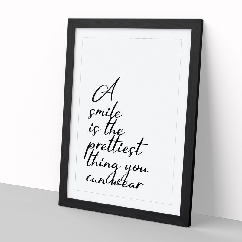 A Smile Is the Prettiest Thing You Can Wear - Picture Frame Typography, 65cm H x 48cm W x 2cm D, Black