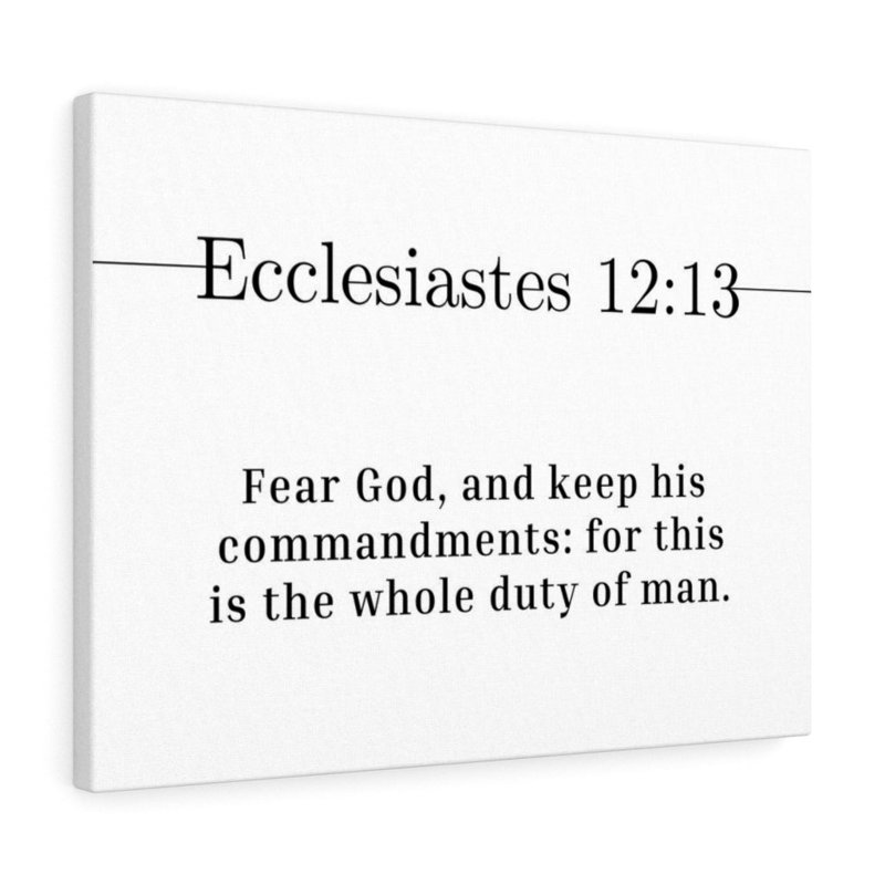 The Whole Duty Ecclesiastes 12:13 - Wrapped Canvas Print, 46cm H x 61cm W