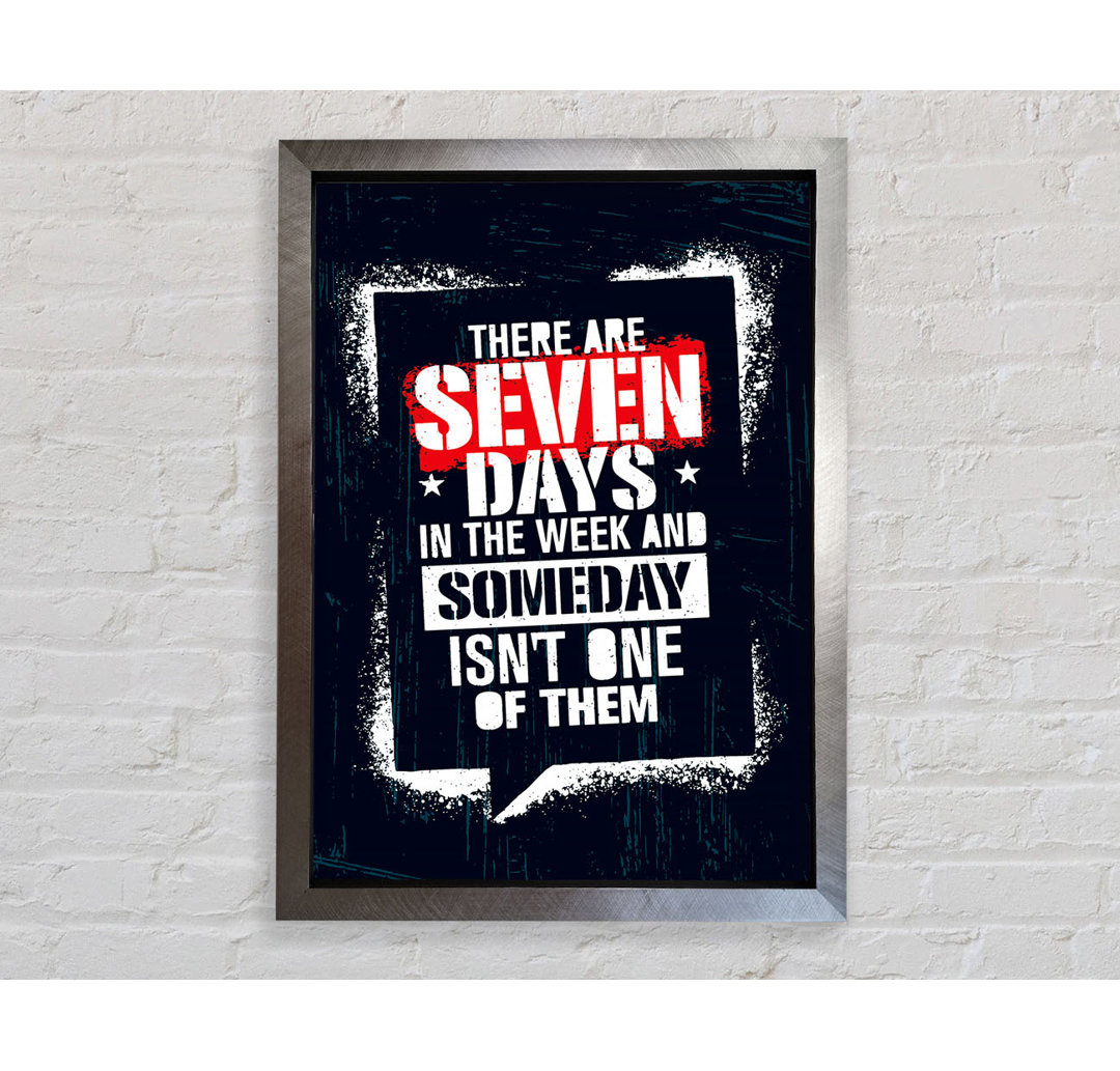 There Are Seven Days - Einzelne Bilderrahmen Typografie