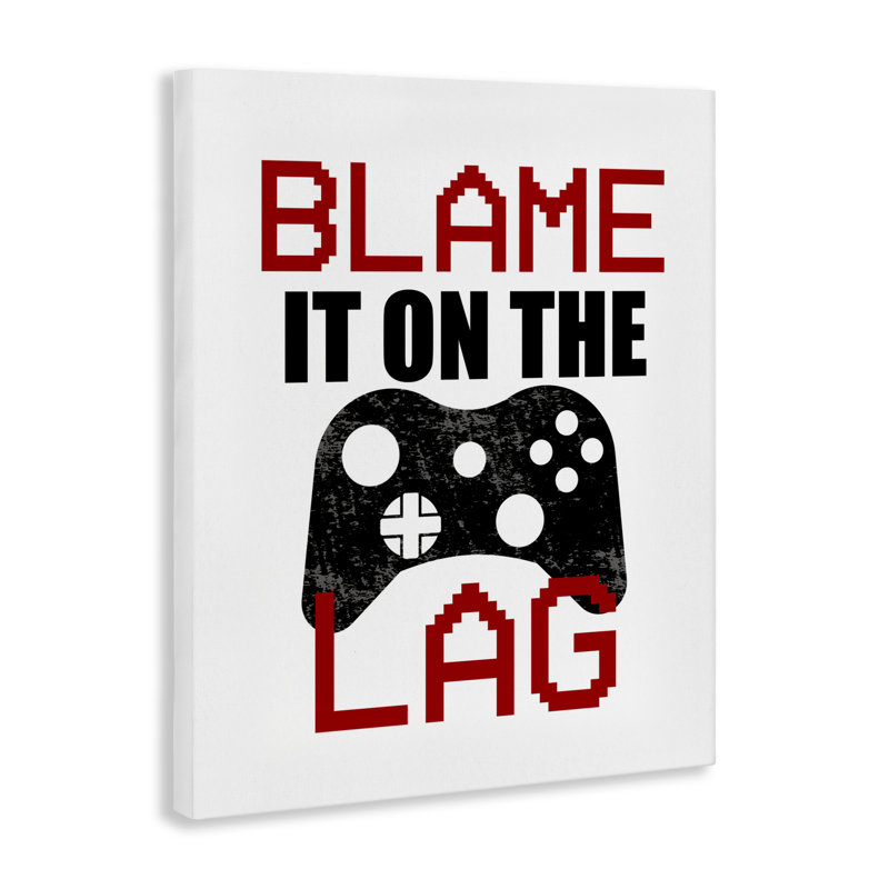 «Blame It On The Lag», conception de Kim Allen, H 20 po x l 16 po