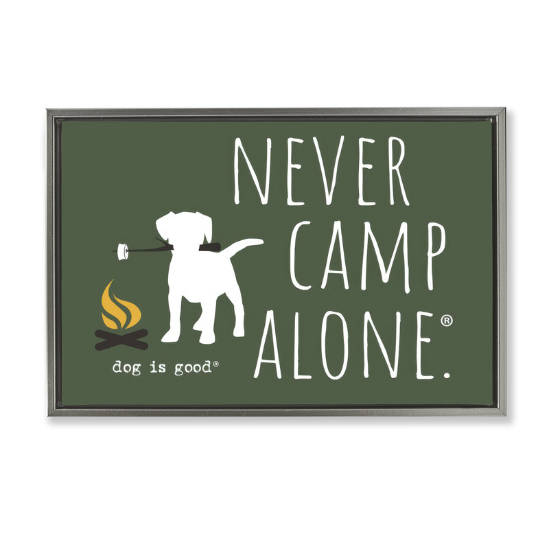 Toile flottante jamais encadrée «Never Camp Alone» par Dog Is Good, Cadre flottant gris lustré, H 21 po x l 31 po