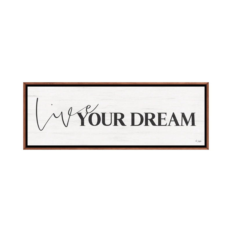 Live Your Dream by Jaxn Blvd. - Panoramic Print on Canvas, 30.48 cm H x 91.44 cm W, Brown Floater Frame
