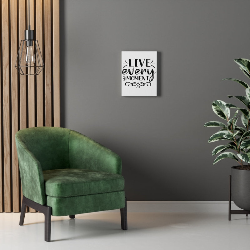 Live Every Moment - Wrapped Canvas Print