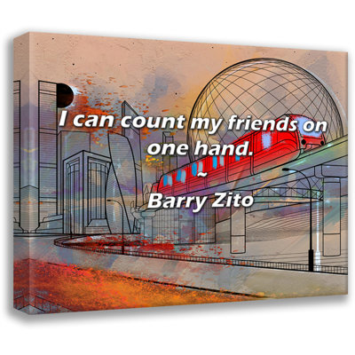 Artsy Quote "I can count my friends on one hand." By Barry Zito Gallery Wrapped Canvas