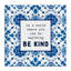 Toile à motifs «Be Kind Encouragement», design par lettré et doublé-505773688