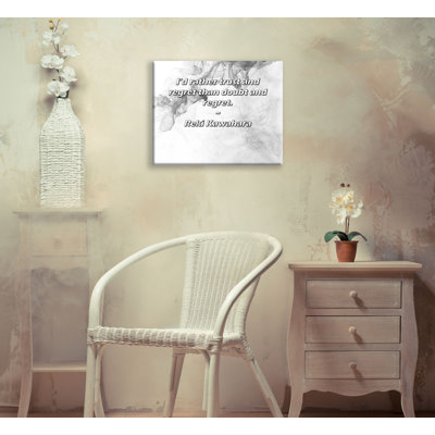Ebern Designs Gallery Wrapped Canvas By Reki Kawahara: "I’d rather trust and regret than doubt and re