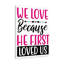 We Love Because - Wrapped Canvas Print-382021571