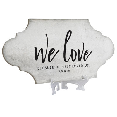We We Love He He 1 John 4: 19, plaque décorative