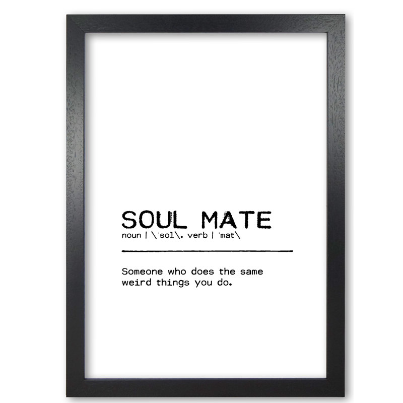 Soul Mate Weird - Print, Black Grain Frame, 42 cm H x 30 cm W x 5 cm D
