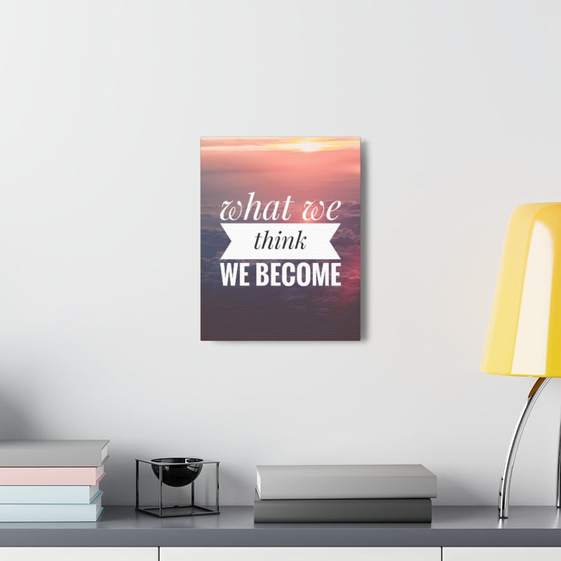 We Become What We Think - Wrapped Canvas Print, 36cm H x 28cm W