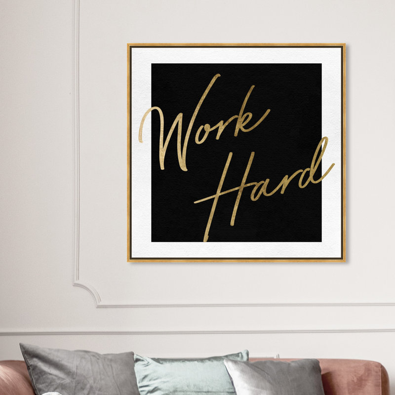 " Work Hard Gold " Textual Art Print, 40'' H x 40'' W, Gold Framed Canvas