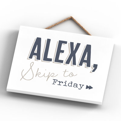 Vivid Squid Wholesale Alexa Skip To Friday - No Frame Typograph on Wood