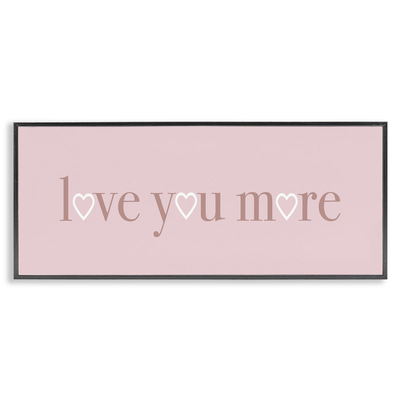 Doux rose «Love You More» en forme de cœur, Giclée encadrée noir minuit, H 13 po x l 30 po