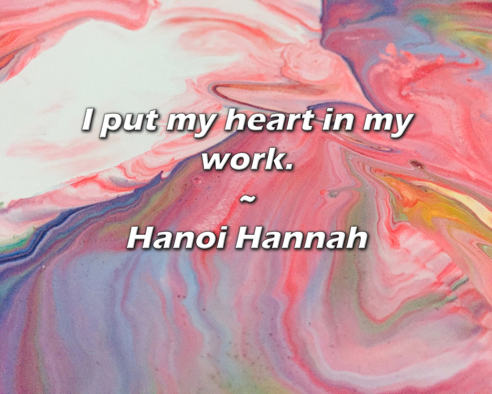 World Menagerie Artsy Quote "I put my heart in my work." By Hanoi ...