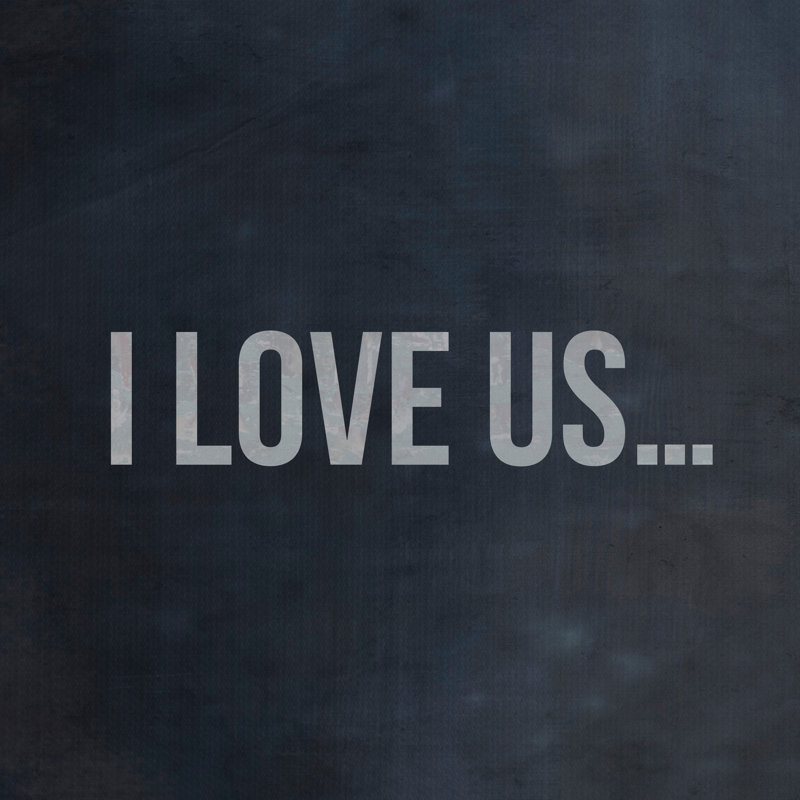 I Love Us - Wrapped Canvas Print, 45cm H x 45cm W x 2cm D