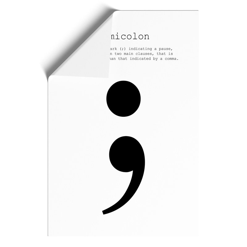 Semicolon - Frameless Print, 30cm H x 21cm W x 0.1cm D