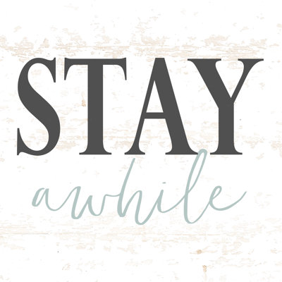 Stay Awhile 2 - Wrapped Canvas Print