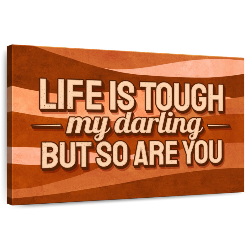 Tergel Life Is Tough Typography, 8" H x 12" W